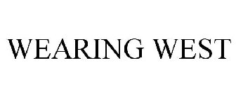 WEARING WEST