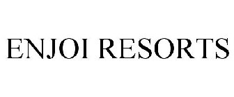 ENJOI RESORTS