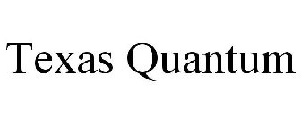 TEXAS QUANTUM