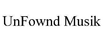 UNFOWND MUSIK