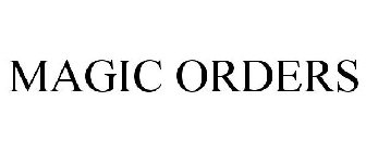 MAGIC ORDERS