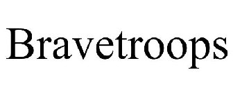 BRAVETROOPS
