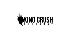 KING CRUSH THURSDAY