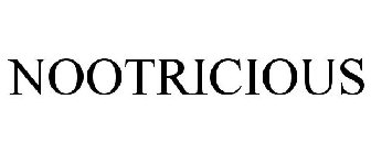 NOOTRICIOUS