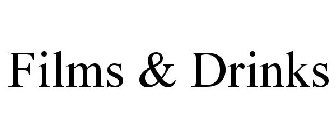 FILMS & DRINKS