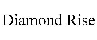 DIAMOND RISE