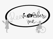 REEMEMBER ME