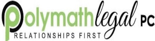 POLYMATH LEGAL PC RELATIONSHIPS FIRST