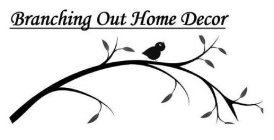 BRANCHING OUT HOME DECOR