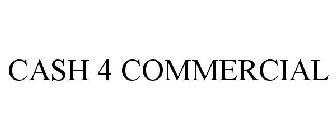 CASH 4 COMMERCIAL
