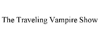 THE TRAVELING VAMPIRE SHOW