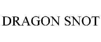 DRAGON SNOT