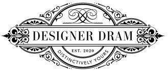 DD DESIGNER DRAM DISTINCTIVELY YOURS EST. 2020