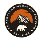 CUMBERLAND MOUNTAIN TRADING EST 2022