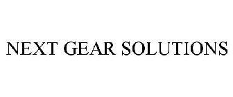 NEXT GEAR SOLUTIONS