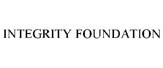 INTEGRITY FOUNDATION