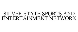 SILVER STATE SPORTS & ENTERTAINMENT NETWORK