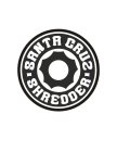 SANTA CRUZ SHREDDER