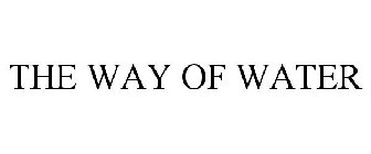 THE WAY OF WATER