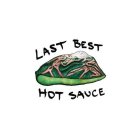 LAST BEST HOT SAUCE