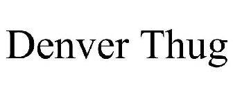 DENVER THUG