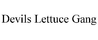 DEVILS LETTUCE GANG