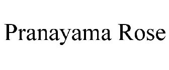 PRANAYAMA ROSE