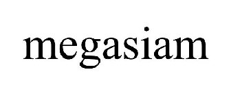 MEGASIAM