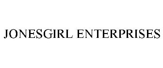 JONESGIRL ENTERPRISES