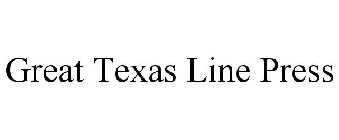 GREAT TEXAS LINE PRESS