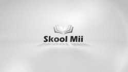 SKOOL MII