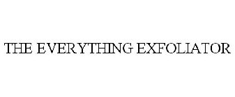 THE EVERYTHING EXFOLIATOR