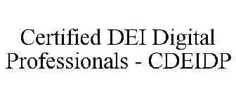 CERTIFIED DEI DIGITAL PROFESSIONALS - CDEIDP