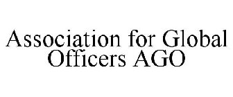 ASSOCIATION FOR GLOBAL OFFICERS AGO