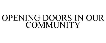 OPENING DOORS IN OUR COMMUNITY