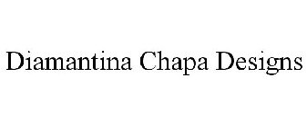DIAMANTINA CHAPA DESIGNS
