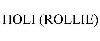 HOLI (ROLLI)