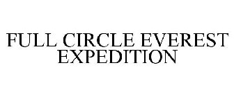 FULL CIRCLE EVEREST EXPEDITION