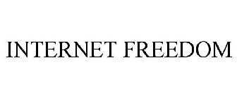 INTERNET FREEDOM