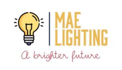 MAE LIGHTING A BRIGHTER FUTURE