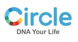 CIRCLE DNA YOUR LIFE