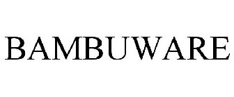 BAMBUWARE