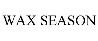 WAX SEASON