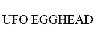 UFO EGGHEAD