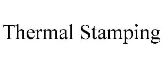 THERMAL STAMPING