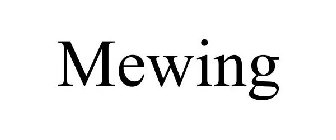 MEWING