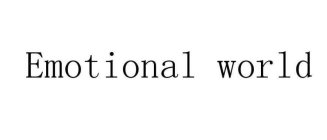 EMOTIONAL WORLD