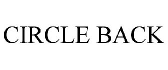 CIRCLE BACK