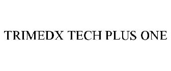 TRIMEDX TECH PLUS ONE