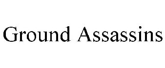 GROUND ASSASSINS